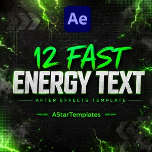 May include: A digital graphic for a 12 Fast Energy Text After Effects template by AStarTemplates. The design features the text in bold white letters with a green glow against a dark, textured background with bright green lightning bolt effects.