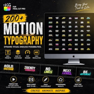 May include: Promotional image for Final Cut Pro, showcasing "200+ Motion Typography" with dynamic titles. The image features a computer screen displaying text effects, icons, and text highlighting features such as easy customisation and 4K resolution, with the text "Bring Your Text to Life."