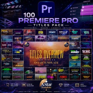 Peut inclure: Graphique promotionnel pour les titres Premiere Pro. L'image présente une grille de modèles de titres avec divers thèmes, dont "Night", "Journey" et "Music". Le texte "100 Premiere Pro Titles Pack" est bien en évidence, ainsi que "AStarTemplate".