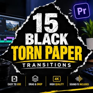 May include: A digital graphic featuring the text 15 BLACK TORN PAPER TRANSITIONS in white and yellow against a black background with torn edges. Includes icons for Pr, Easy to Use, Drag & Drop, 4K High Quality, and Sound FX Included.
