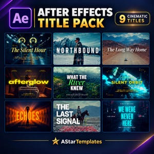 May include: A digital After Effects title pack featuring nine cinematic movie poster designs with text including The Silent Hour, Northbound, The Long Way Home, afterglow, What The River Knew, SILENT ORBIT, ECHOES, THE LAST SIGNAL, and WE WERE NEVER HERE.