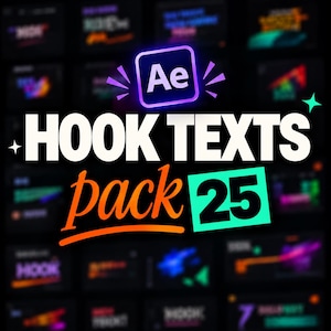 May include: A digital graphic featuring the Adobe After Effects logo above the bold white text HOOK TEXTS and the orange cursive word pack next to a bright green square containing the black number 25, set against a dark grid background.
