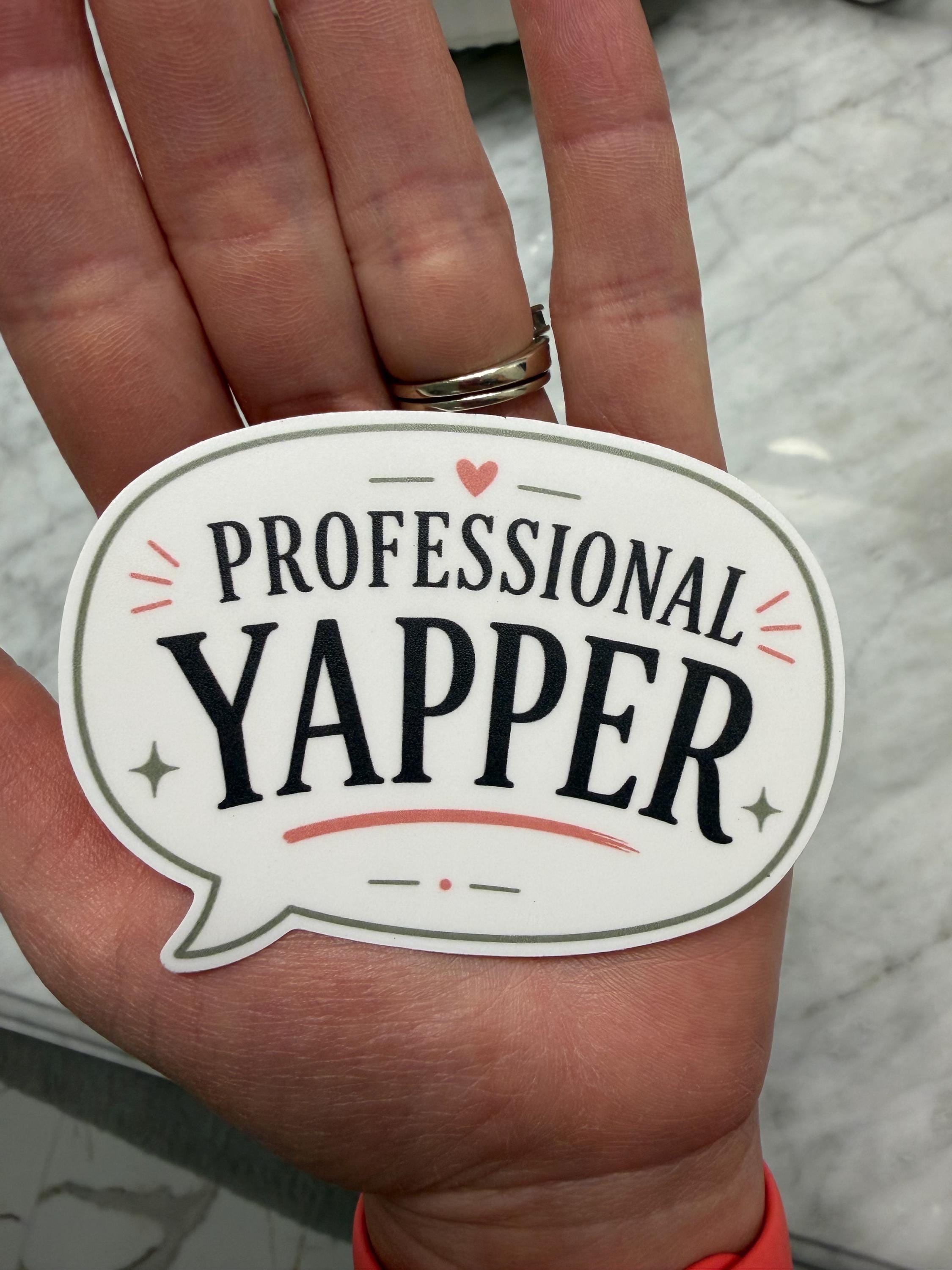 Yapper Warning Sign Professional Yapper Sticker - Etsy