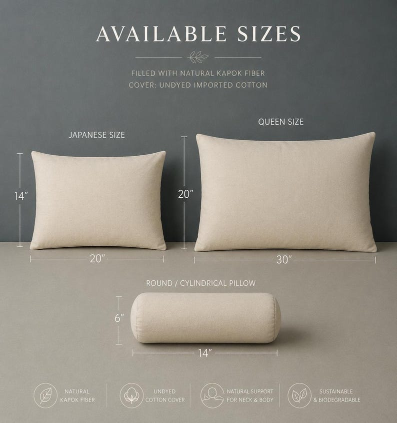 May include: Three rectangular and cylindrical pillows in undyed cotton with natural kapok fiber filling. Sizes shown include a 14 by 20 inch Japanese size, a 20 by 30 inch Queen size, and a 6 by 14 inch round cylindrical pillow with dimensions.
