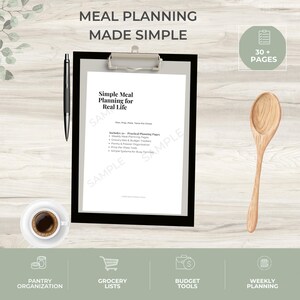May include: A meal planning guide with the text "Meal Planning Made Simple" and "Simple Meal Planning for Real Life." The image includes a clipboard, pen, wooden spoon, and a cup of coffee. Icons for pantry organization, grocery lists, budget tools, and weekly planning are also present.