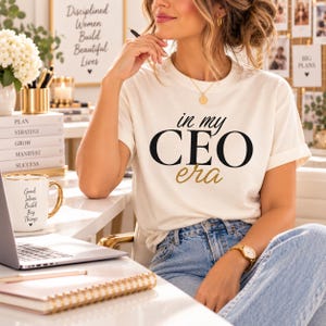 Female Entrepreneur Shirt, New Business Owner Gift, Boss Lady Graphic Tee, In My CEO