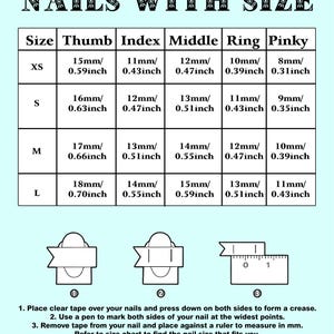 May include: A chart titled "NAILS WITH SIZE" with nail measurements in inches and millimeters. The chart includes sizes XS, S, M, and L, with measurements for thumb, index, middle, ring, and pinky fingers. Instructions for measuring nails are also included.