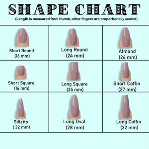 May include: A nail shape chart with nine different nail styles, including Short Round, Long Round, Almond, Short Square, Long Square, Short Coffin, Stiletto, Long Oval, and Long Coffin. Each nail shape is displayed with its length in millimeters.