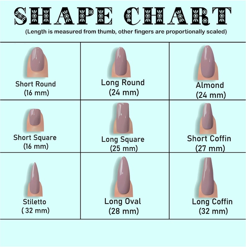 May include: A nail shape chart with nine different nail styles, including Short Round, Long Round, Almond, Short Square, Long Square, Short Coffin, Stiletto, Long Oval, and Long Coffin. Each nail shape is displayed with its length in millimeters.