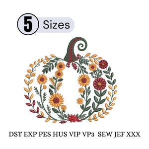 May include: An embroidery design of a pumpkin formed by floral stems, sunflowers, and leaves in shades of orange, yellow, red, and green. The text 5 Sizes appears at the top left, and the file formats DST, EXP, PES, HUS, VIP, VP3, SEW, JEF, XXX are listed at the bottom.