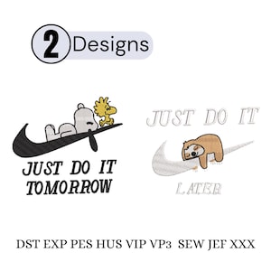 May include: Two embroidery designs featuring the Nike swoosh logo. One design shows Snoopy and Woodstock with the text "JUST DO IT TOMORROW." The other design shows a sloth with the text "JUST DO IT LATER." The image also includes the text "2 Designs."