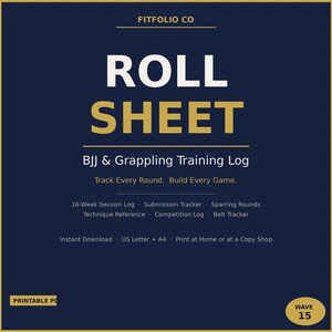 May include: A navy blue printable PDF titled "ROLL SHEET" for BJJ & Grappling training. The design includes text such as "Track Every Round. Build Every Game." and "16-Week Session Log". The document is available in US Letter and A4 sizes.
