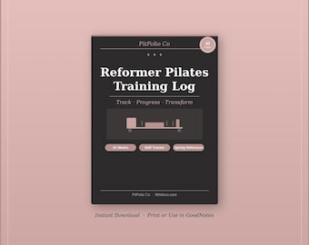 May include: A black training log titled "Reformer Pilates Training Log" with the text "Track - Progress - Transform." The log includes sections for 24 weeks, a skill tracker, and spring reference. The text "Instant Download - Print or Use in GoodNotes" is also visible.