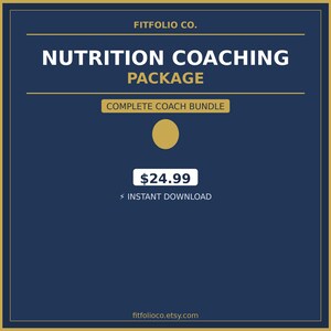May include: A navy blue graphic with gold trim and text. The text reads "FITFOLIO CO." at the top, followed by "NUTRITION COACHING PACKAGE" and "COMPLETE COACH BUNDLE." A gold circle and the text "$24.99" are also visible. The bottom of the graphic reads "INSTANT DOWNLOAD."
