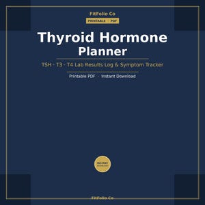 May include: A navy blue digital planner titled "Thyroid Hormone Planner" with gold accents. The planner includes sections for TSH, T3, and T4 lab results, as well as a symptom tracker. The planner is available as a printable PDF and instant download.