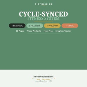 Könnte beinhalten: Ein digitaler Download mit dem Titel "CYCLE-SYNCED FITNESS SYSTEM" in weißem Text auf grünem Hintergrund. Das Design umfasst Phasenbezeichnungen: Menstruell, Follikel, Ovulatorisch und Luteal. Es erwähnt auch 30 Seiten, Phasen-Workouts, Essenszubereitung und Symptom-Tracker. Zwei Farbvarianten sind enthalten: Salbei und Terrakotta.
