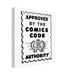 Peut inclure: Impression sur toile blanche avec un motif noir et blanc ressemblant à un timbre-poste. Le texte "APPROVED BY THE COMICS CODE AUTHORITY" est en gras et en majuscules. L'image comprend le logo Comics Code Authority.