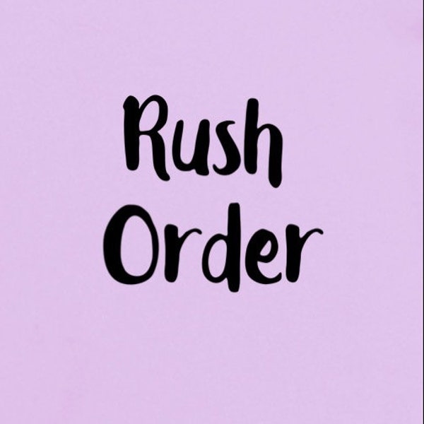 Rush Order