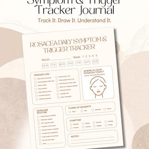 May include: A printable Rosacea Symptom & Trigger Tracker Journal. The beige journal includes sections for tracking triggers, skincare routines, flare-up severity, and symptoms. The text on the journal reads "Track It. Draw It. Understand It."