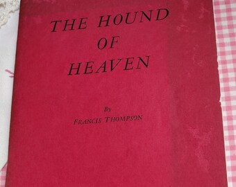 Antique Poetry Book, The Hound of Heaven, Poet Francis Thompson, copyright 1916