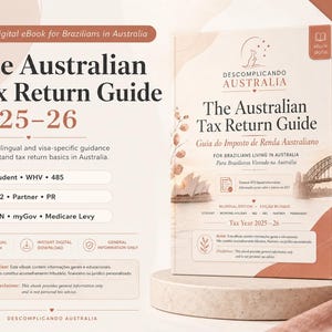 May include: A digital ebook titled "The Australian Tax Return Guide 2025-26" for Brazilians in Australia. The cover features the title in large text, with additional text in Portuguese. The book is on a light-colored stand with a blurred background.