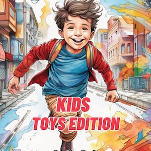 May include: A colorful illustration of a smiling child running down a street, wearing a red jacket and blue shirt. The text "KIDS TOYS EDITION" is displayed in red, with "Coloring Book" below. The background features buildings and watercolor-style splashes.