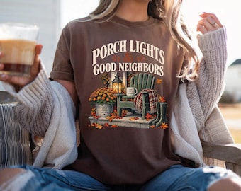 Porch Lights & Good Neighbors Shirt, Cozy Fall Graphic Tee