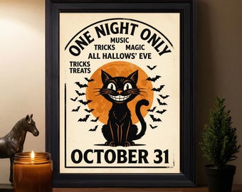 May include: A framed poster featuring a black cat with a wide grin centered in front of an orange moon. The text reads ONE NIGHT ONLY, MUSIC, TRICKS, MAGIC, ALL HALLOWS' EVE, TRICKS, TREATS, and OCTOBER 31, surrounded by small black bat silhouettes.