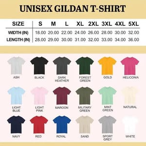 May include: A Gildan t-shirt size chart displaying widths and lengths in inches for sizes S through 5XL. Below the chart are eighteen colour swatches of t-shirts labelled as ash, black, dark heather, forest green, gold, heliconia, light blue, light pink, maroon, military green, mint green, natural, navy, red, royal, sand, sport grey, and white.