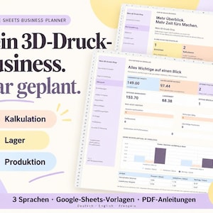 May include: A Google Sheets business planner for 3D printing with text reading Dein 3D-Druck-Business. Klar geplant. The interface displays data tables, financial metrics, and a bar chart for calculation, inventory, and production management.