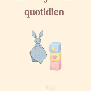 May include: A light cream-colored poster featuring the text Les objets du quotidien in brown. Below the text is a blue rabbit-shaped security blanket and a vertical stack of three square blocks in light blue, yellow, and pink with star, heart, and moon icons.