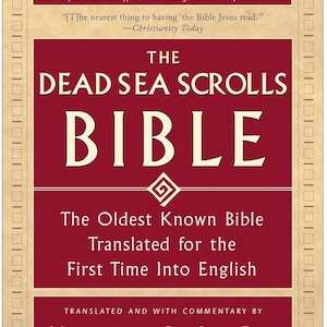May include: A book cover for "The Dead Sea Scrolls Bible" with a burgundy background and cream-colored border. The title is in large, cream-colored letters. Text at the top states the book is over 1000 years older than other manuscripts.