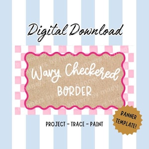 May include: A digital download banner template featuring a wavy checkered border in pink and white. The center is a tan textured rectangle with the white text Wavy Checkered BORDER. Below, the text reads PROJECT - TRACE - PAINT.