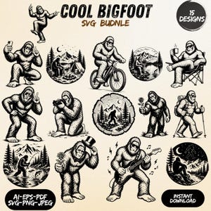 May include: A digital collection of 15 black and white Bigfoot illustrations featuring various activities like cycling, fishing, playing guitar, and hiking. The text reads COOL BIGFOOT SVG BUDNLE, 15 DESIGNS, and INSTANT DOWNLOAD with file formats listed.