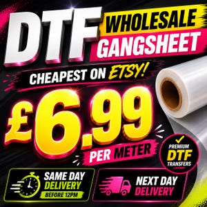 Peut inclure: Image promotionnelle pour les feuilles de transfert DTF en gros, avec le texte « CHEAPEST ON ETSY! » et un prix de 6,99 £ par mètre. Comprend des icônes pour la livraison le jour même et le lendemain, et un rouleau de matériau de transfert.