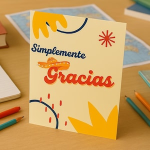 Puede incluir: Tarjeta de felicitación crema con las palabras "Simplemente Gracias" y una ilustración de sombrero. La tarjeta tiene detalles en naranja, amarillo y azul. Lápices, cuadernos y mapas en el fondo.