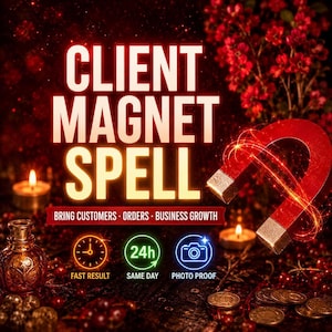 May include: A digital graphic featuring the text CLIENT MAGNET SPELL and BRING CUSTOMERS · ORDERS · BUSINESS GROWTH. It includes a red horseshoe magnet, two lit candles, a small glass bottle, gold coins, and icons for a clock, 24h, and camera.