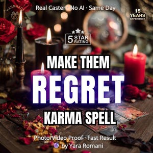 May include: A wooden surface featuring red roses, scattered petals, and lit candles in black and red holders. Text reads: MAKE THEM REGRET KARMA SPELL, 5 STAR RATING, 15 YEARS EXPERIENCE, Real Caster, No AI, Same Day, Photo/Video Proof, Fast Result, by Yara Romani.