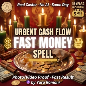 May include: A metal tray filled with gold coins, a small beige pouch, and yellow crystals, surrounded by green candles, cinnamon sticks, and US dollar bills. Text reads: URGENT CASH FLOW FAST MONEY SPELL, Real Caster, No AI, Same Day, 15 YEARS EXPERIENCE, 5 STAR RATING, Photo/Video Proof, Fast Result, by Yara Romani.