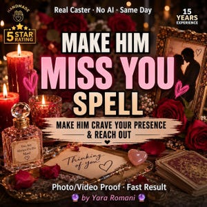May include: A promotional graphic featuring the text MAKE HIM MISS YOU SPELL, MAKE HIM CRAVE YOUR PRESENCE & REACH OUT, with images of red candles, a perfume bottle labelled You Are Always On His Mind, a note saying Thinking of you, and tarot cards.