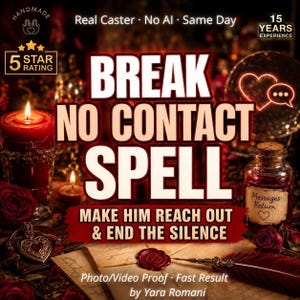 May include: A digital graphic featuring the text BREAK NO CONTACT SPELL MAKE HIM REACH OUT & END THE SILENCE. The image includes a red candle, a glass bottle labeled Messages Return, a wax-sealed envelope, and a quill pen on a dark background.