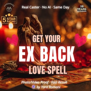 May include: A bronze-toned figurine of two figures standing together on a plate, surrounded by tarot cards and red petals. Text reads: Real Caster, No AI, Same Day, 15 YEARS EXPERIENCE, 5 STAR RATING, GET YOUR EX BACK LOVE SPELL, Photo/Video Proof, Fast Result, by Yara Romani.