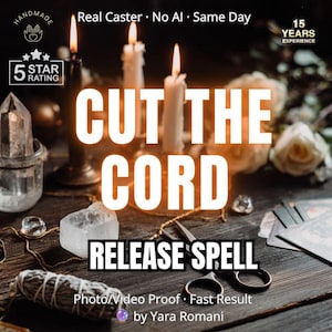 May include: A dark wooden surface features three lit candles, a clear crystal, a bundle of dried sage, and metal scissors. The text reads: CUT THE CORD RELEASE SPELL, Real Caster, No AI, Same Day, 15 YEARS EXPERIENCE, 5 STAR RATING, and by Yara Romani.