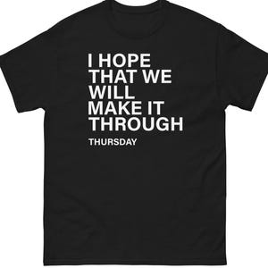 Jag hoppas att vi klarar oss igenom torsdagen T-shirt, rolig arbetshumor T-shirt, sarkastiskt talesätt T-shirt