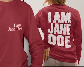 Camiseta con mensaje sobre los derechos de la mujer, camiseta de manga larga para el empoderamiento femenino, camiseta con eslogan feminista, ropa para mujeres fuertes, camiseta "I Am Jane Doe".