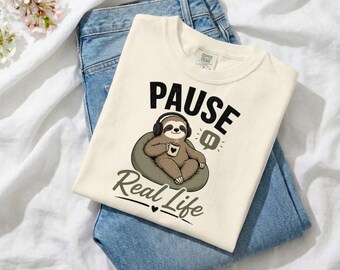 Pause Real Life Shirt, Funny Sloth Tee, Introvert Coffee Lover Shirt, Lazy Day Graphic Tee, Cute Sloth Gift