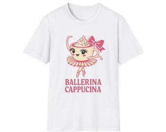 Ballerina Cappucina T-Shirt | Cute Coffee Character Tee