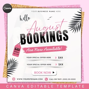 May include: A square digital flyer template featuring the text hello August BOOKINGS Are Now Available! with a pink price tag stating $25 DEPOSIT required. The design includes black palm leaf graphics, two placeholders for special offers, and a BOOK NOW button.