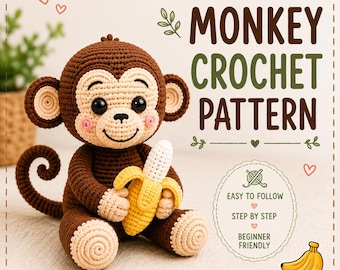 Crochet Monkey Amigurumi Pattern PDF , Cartoon Animal Toy with Banana Accessory