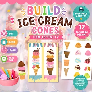 May include: A printable activity sheet titled BUILD ICE CREAM CONES featuring 12 ice cream designs, including various scoops, cones, and toppings. The graphic includes instructional icons for cutting, building, learning, and having fun.
